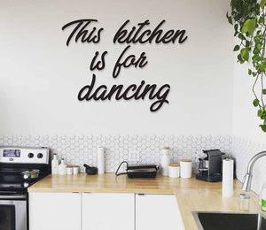 Kitchen Quotes Metal Wall Art, This Kitchen is for Dancing - inspirational wall art, kitchen decor, kitchen wall art, kitchen wall decor, metal wall decor, quotes wall art, quotes wall decor, this kitchen is for dancing, wall decor - MOXVIO